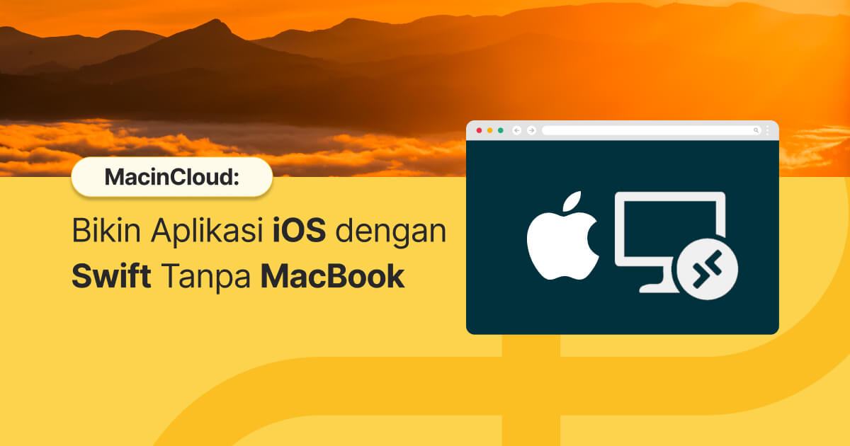 MacinCloud: Bikin Aplikasi iOS dengan Swift Tanpa MacBook